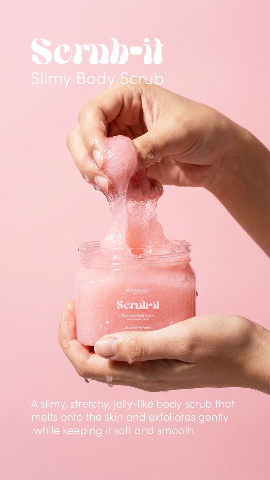 Hand stretching Mermaid Foaming Body Scrub's slime-like texture, showcasing gentle exfoliation for smooth radiant skin.