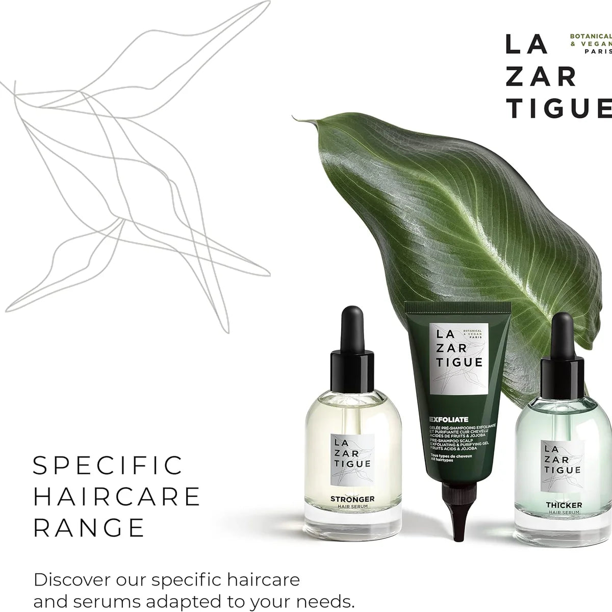 Lazartigue haircare range featuring Stronger, Thicker, and Exfoliate serums tailored for specific hair needs using botanical-based formulas.
